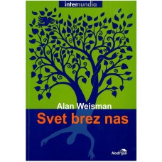 WEISMAN ALAN-SVET BREZ NAS