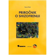 ŠVAB VESNA-PRIROČNIK O SHIZOFRENIJI