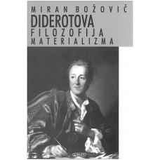 BOŽOVIČ MIRAN-DIDEROTOVA FILOZOFIJA MATERIALIZMA