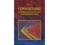 VZPON KITAJSKE IN PROPAD KAPITALISTIČNEGA GOSPODARSKEGA SVETA