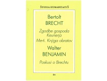 ZGODBE GOSPODA KEUNERJA. ME-TI. KNJIGA OBRATOV / POSKUSI O BRECHTU.