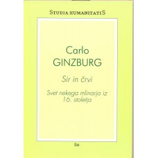 GINZBURG CARLO-SIR IN ČRVI Svet nekega mlinarja iz 16. stoletja