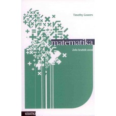 GOWERS TIMOTHY-MATEMATIKA Zelo kratek uvod