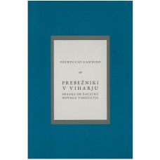 GAMBINO FERRUCCIO-PREBEŽNIKI V VIHARJU Opazke ob začetku novega tisočletja