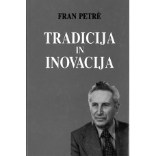 PETRE FRAN-TRADICIJA IN INOVACIJA